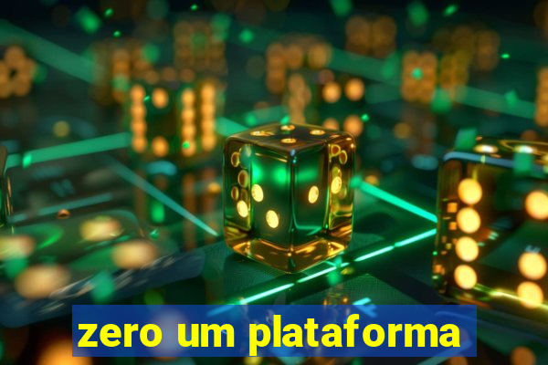 zero um plataforma